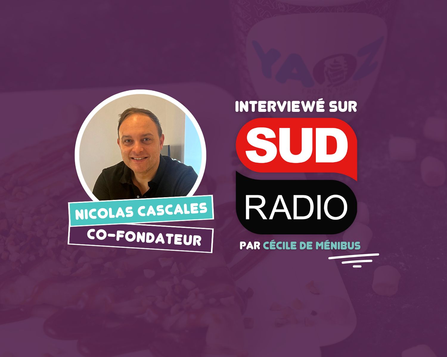 Interview sud radio YAOZ Nicolas Cascales Cecile de menibus